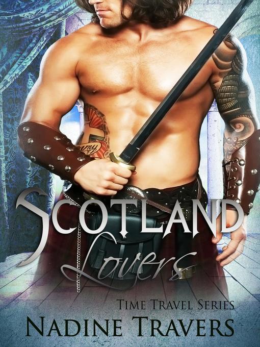 Title details for Scotland Lovers by Nadine Travers - Available